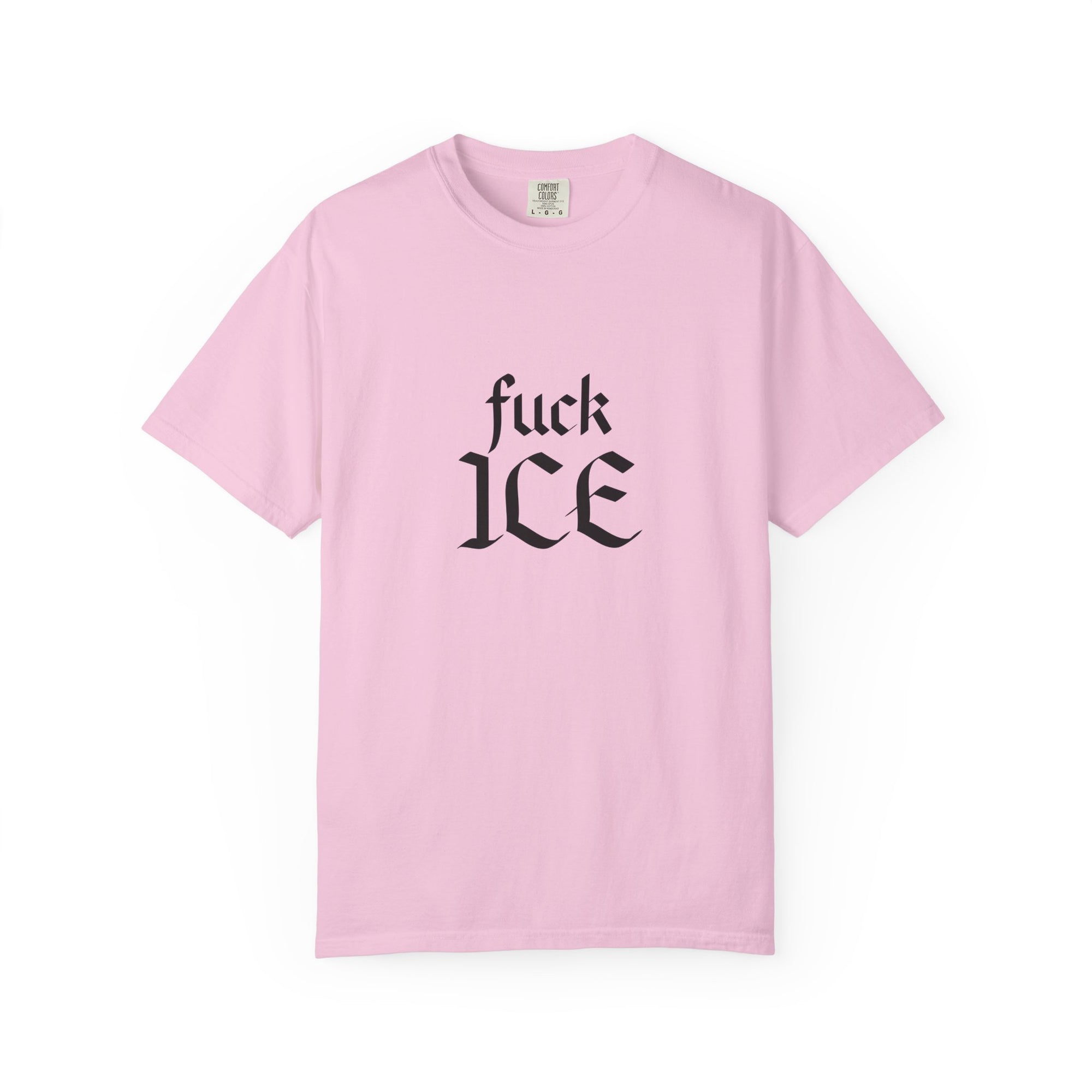 F'k ICE Comfort Colors T-shirt