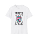 Front Dolls- Protect the Dolls Front Design Pro-Trans T-shirt