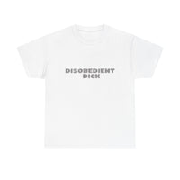 Disobedient Dick Unisex T-shirt