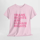 Trans Rights Are Human Rights T-shirt