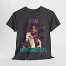 I Am Pedrosexual- Pedro Pascal T-shirt