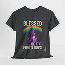 Blessed Be the Fruitloops T-shirt