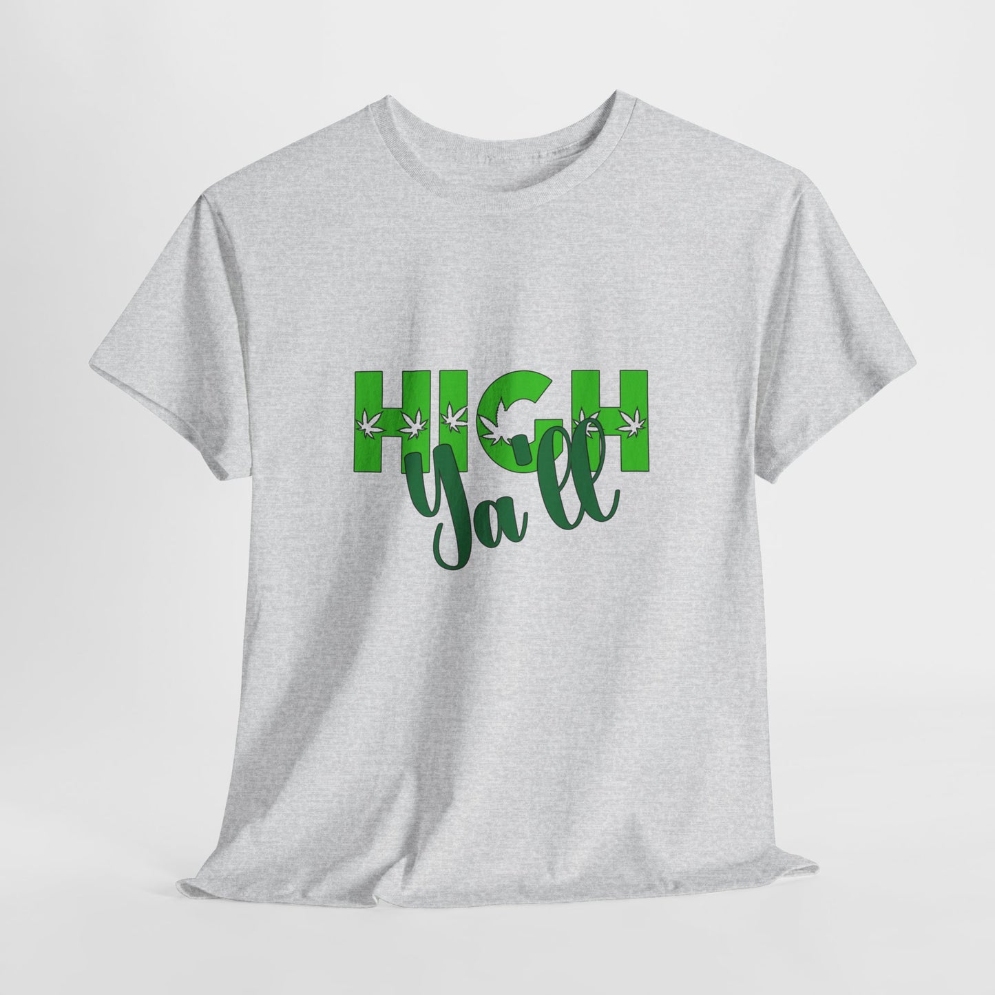 High Ya'll T-shirt