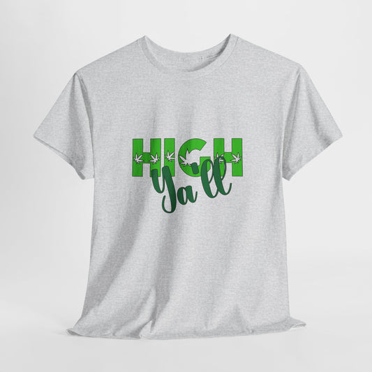 High Ya'll T-shirt