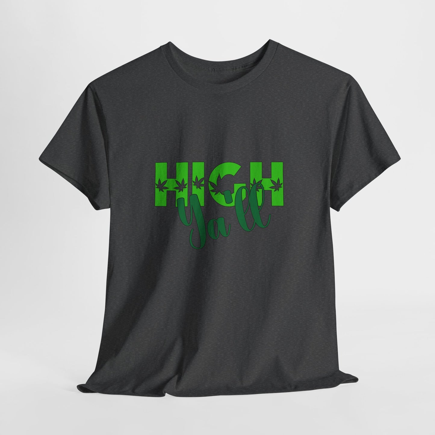 High Ya'll T-shirt