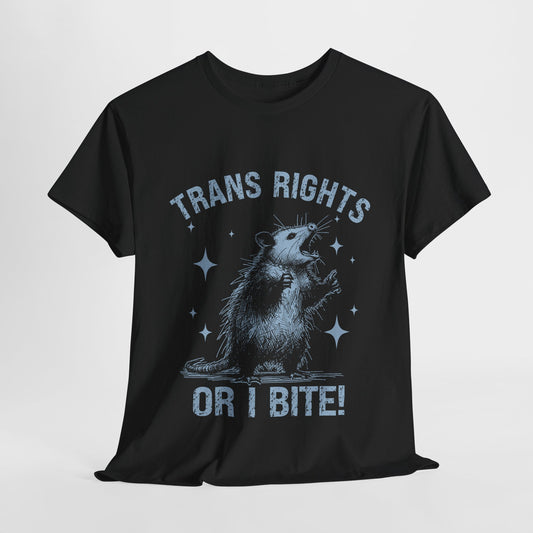 Trans Rights or I Bite T-shirt