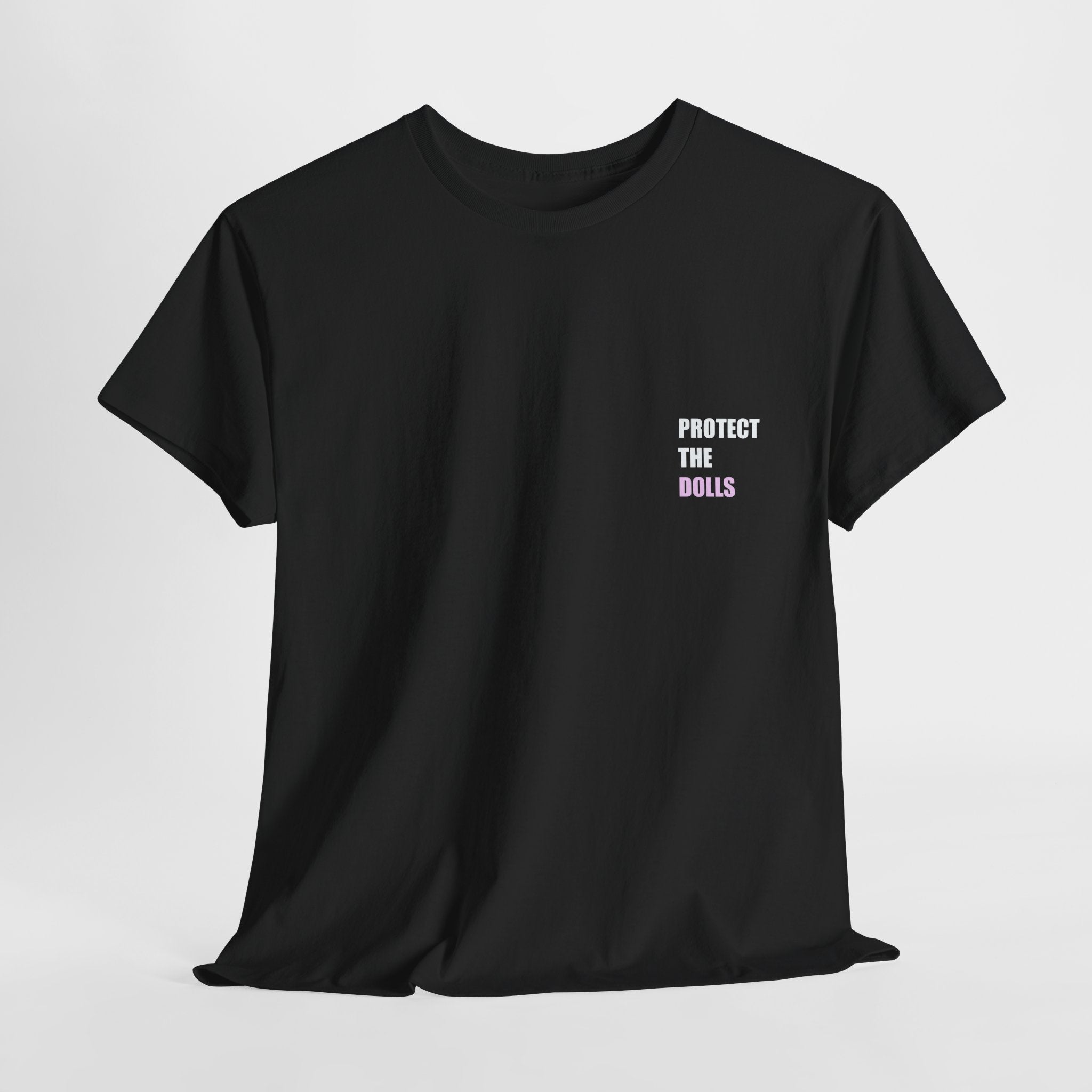 Protect The Dolls Message T-shirt
