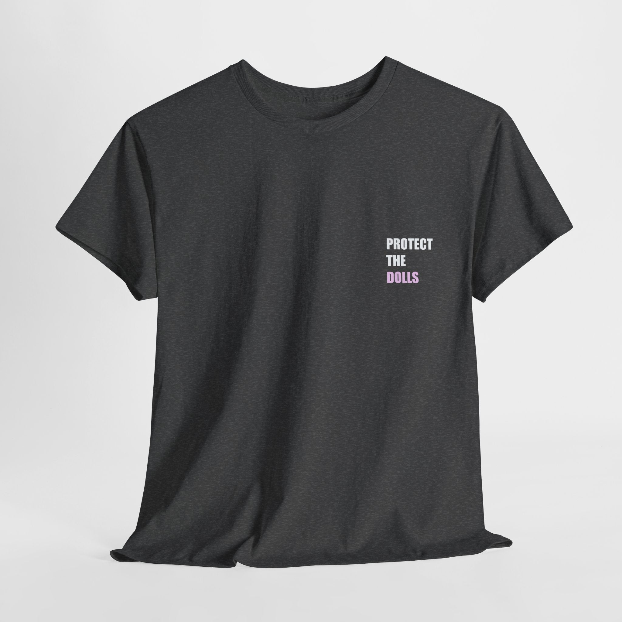 Protect The Dolls Message T-shirt