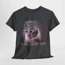 Divine: Is He Dead Yet? Vintage Style T-shirt