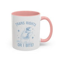 Trans Rights or I Bite Mug