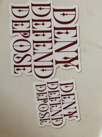 Deny Defend Depose Stickers