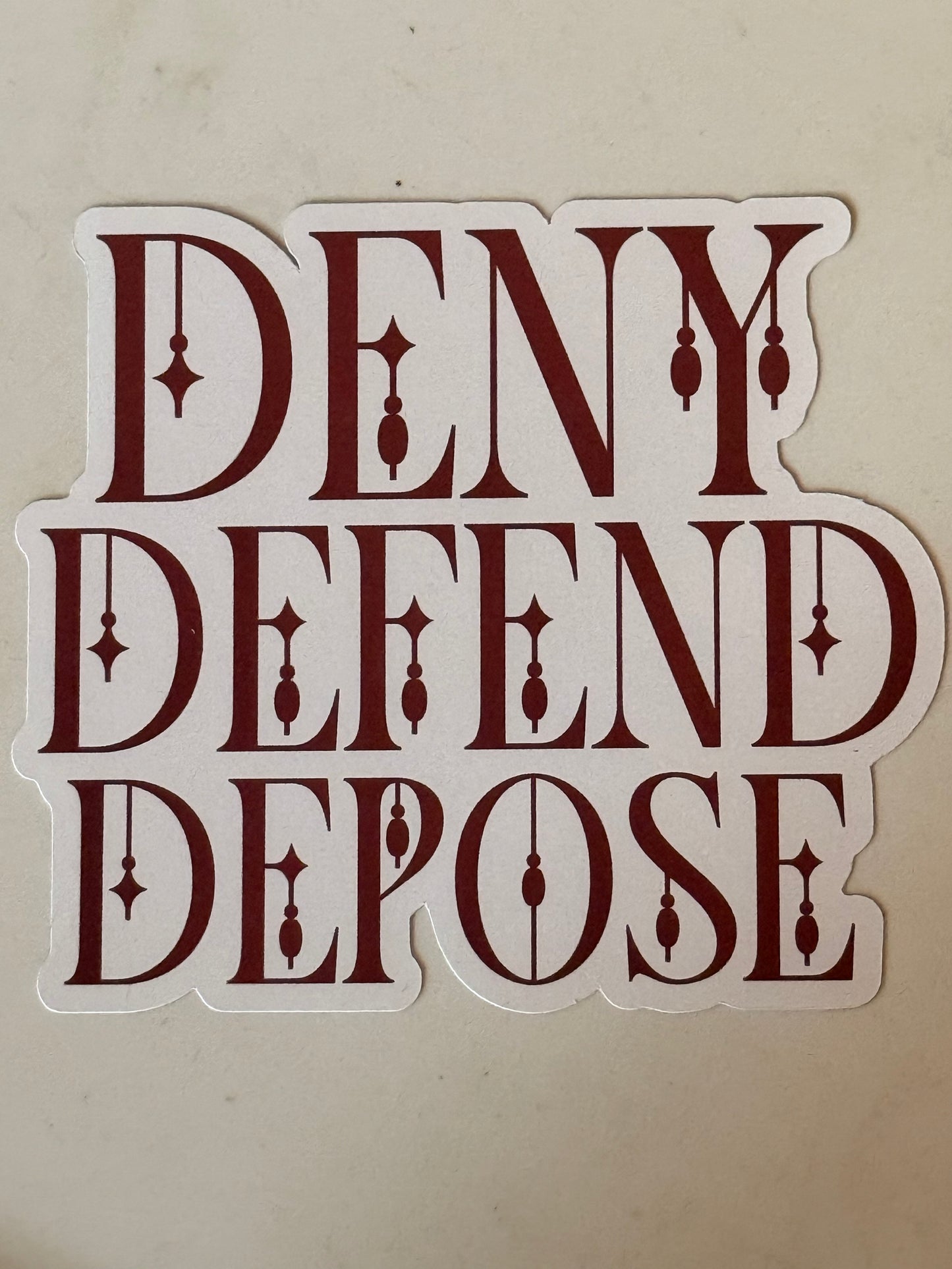 Deny Defend Depose Stickers