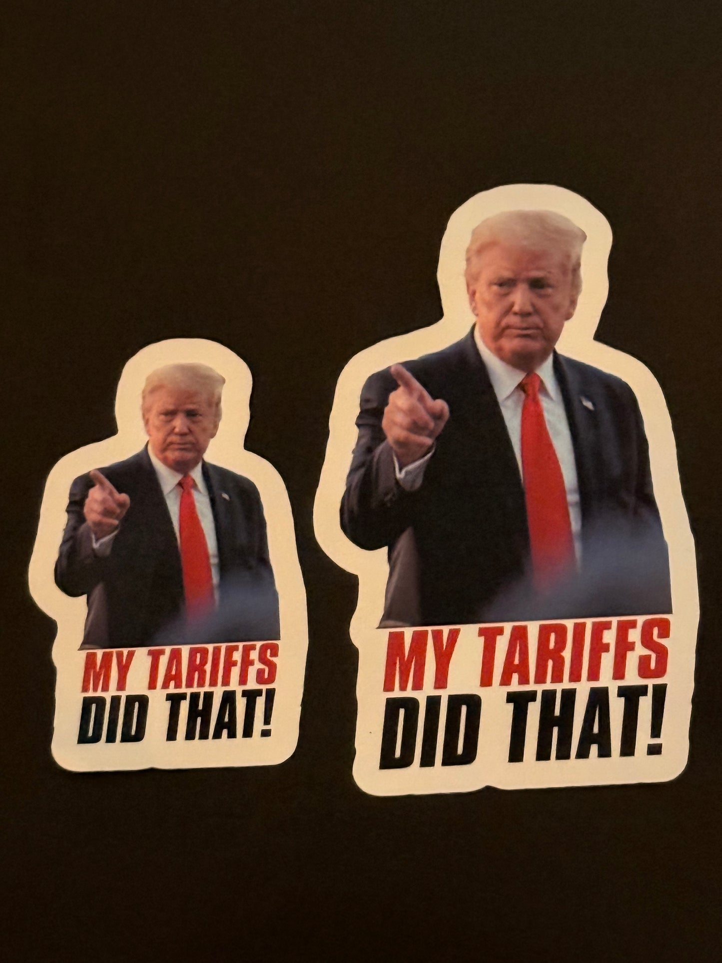 My Tariffs Did That! Trump Stickers