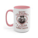 "But Daddy I Love Them Both"  Coffee Mug