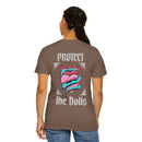 Protect The Dolls- Comfort Colors Pro-Trans T-shirt