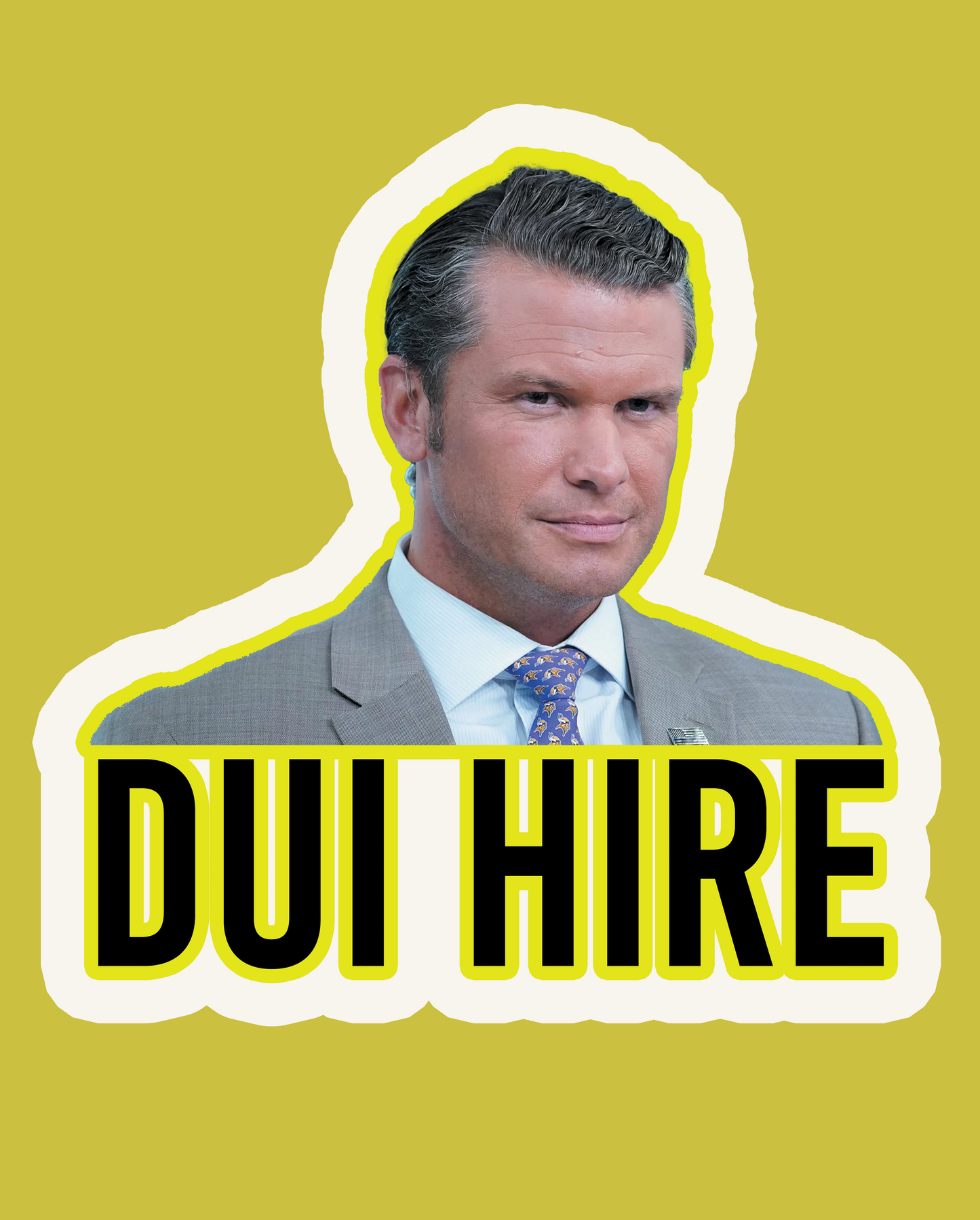 DUI Hire Pete Hegseth Sticker