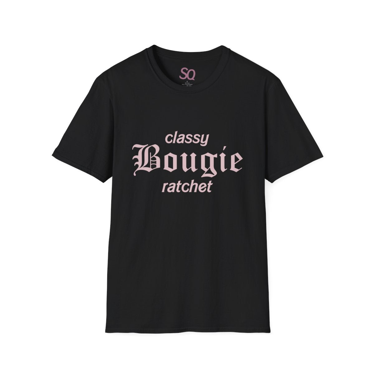 Classy Bougie Ratchet T-Shirt - Southern Queen Collection