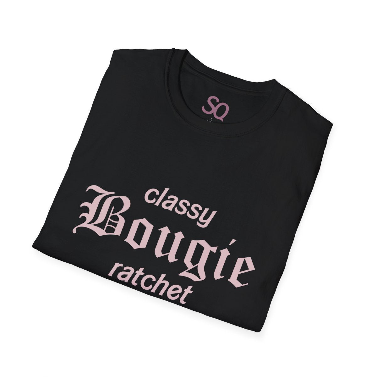 Classy Bougie Ratchet T-Shirt - Southern Queen Collection