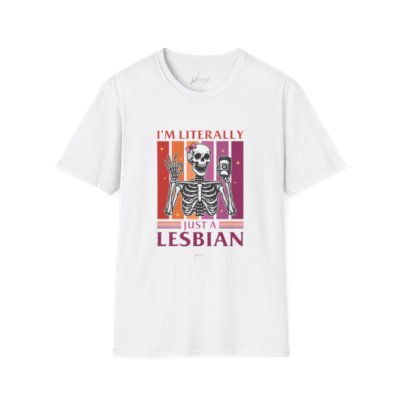 I'm Literally Just A Lesbian Skeleton Pride Unisex T-Shirt