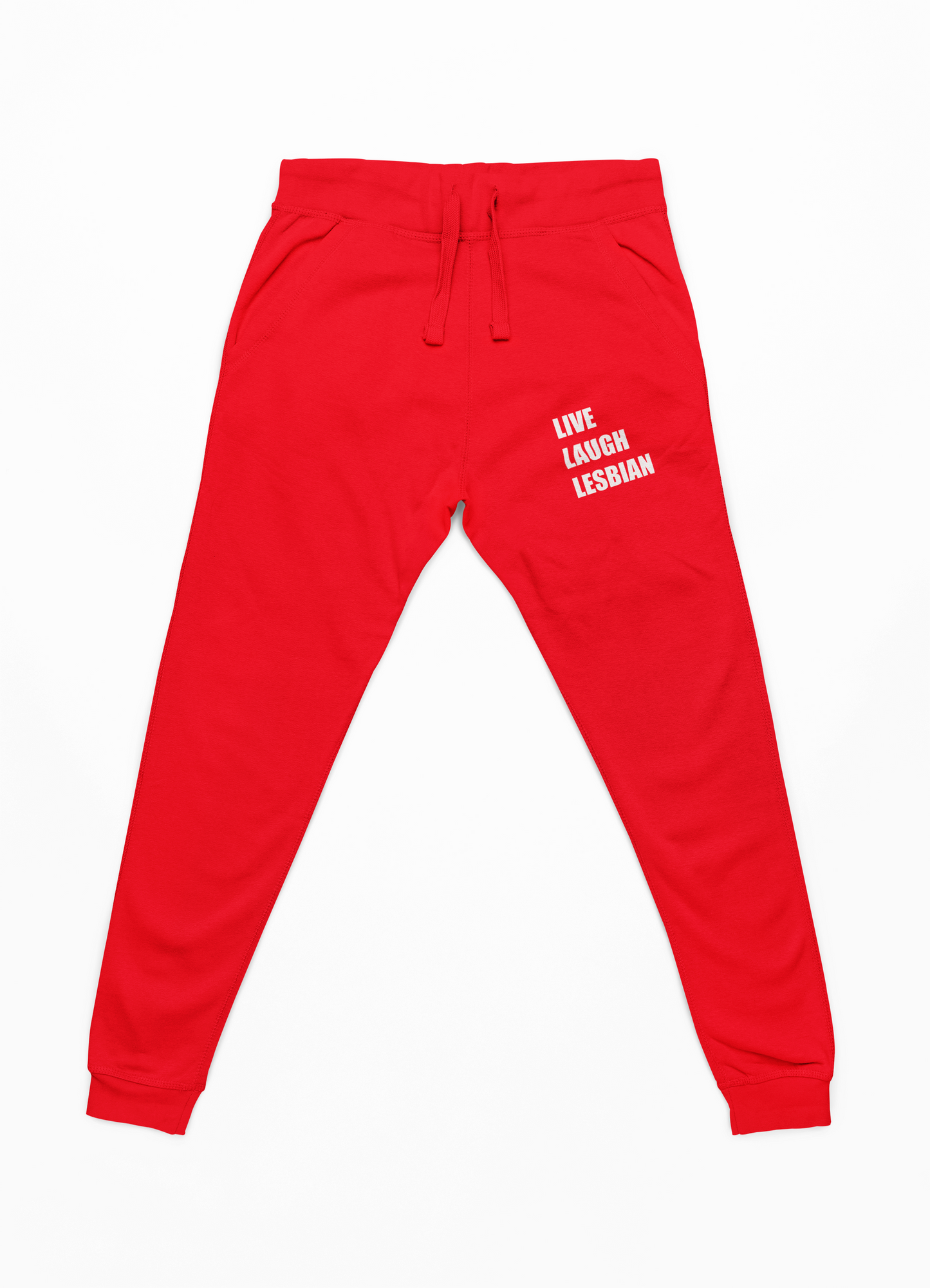 LIVE LAUGH LESBIAN Sweatpants