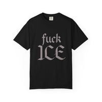 F'k ICE Comfort Colors T-shirt