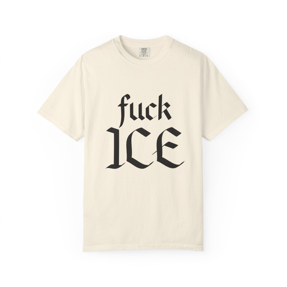 F'k ICE Comfort Colors T-shirt
