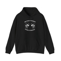 Better a Faggot Than A Fascist Unisex Pullover Hoodie